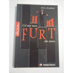    Cel  mai  mare  FURT  din  istorie  -  Erin  ARVEDLUND  